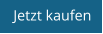 Jetzt kaufen